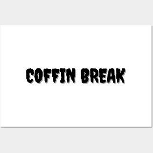 COFFIN BREAK Halloween Pun Posters and Art